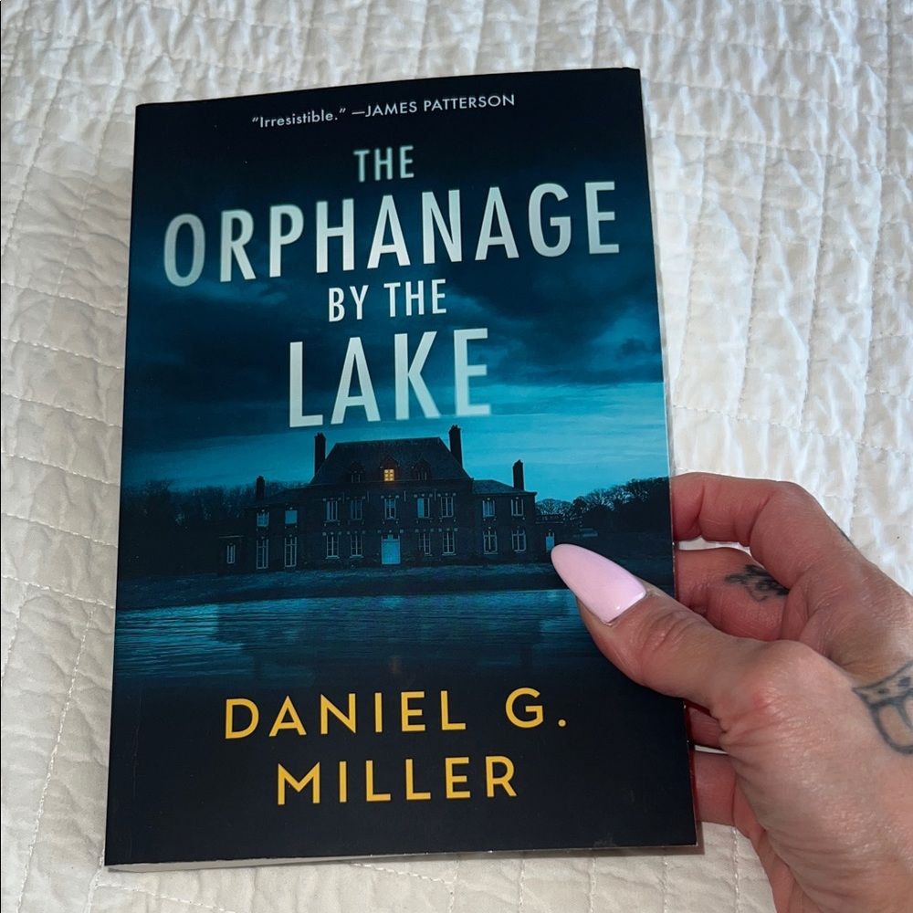 The Orphanage by the Lake a novel by Daniel G. Miller
